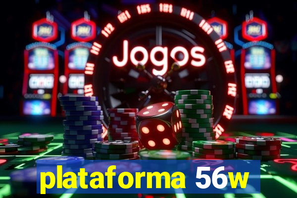 plataforma 56w
